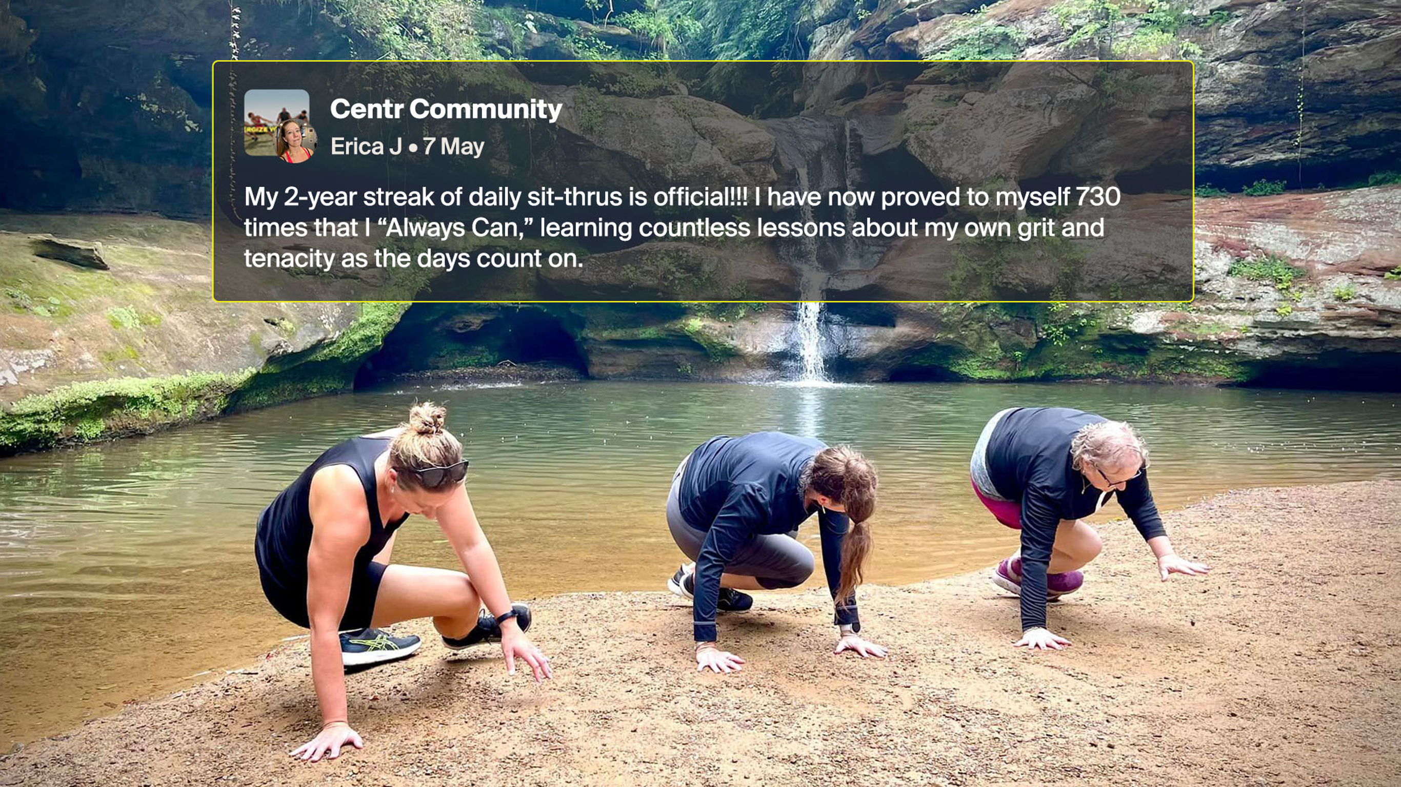 Erica and 2 friends perform sit throughs in a row, on a sandy stream bank.